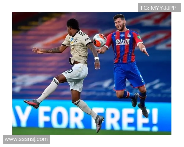 曼联对阵水晶宫赛程安排及比赛前瞻分析